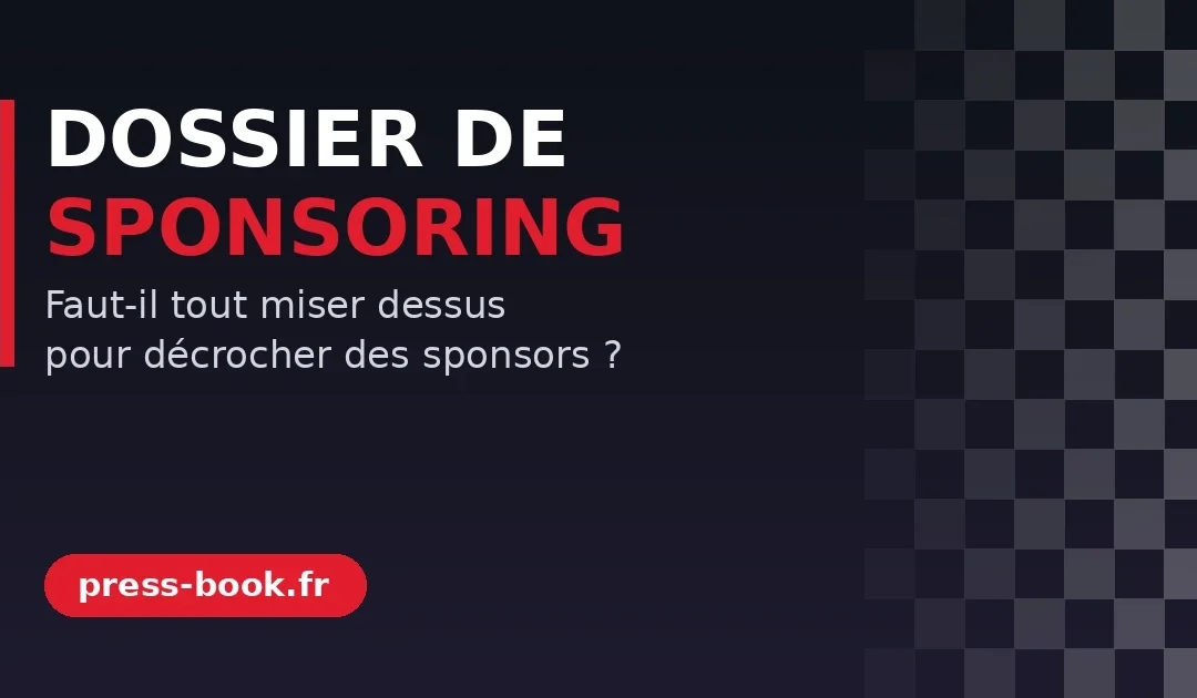 Dossier de sponsoring - faut-il mettre tous les moyens de son côté pour décrocher des sponsors ?